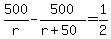 500%2Fr-500%2F%28r%2B50%29=1%2F2
