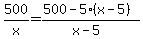\"500%2Fx=%28500-5%28x-5%29%29%2F%28x-5%29\"