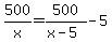 \"500%2Fx=500%2F%28x-5%29-5\"