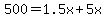 500=1.5x%2B5x