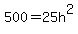 500=25h%5E2