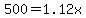 500+=+1.12x