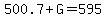 500.7%2BG+=+595