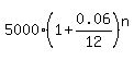 5000%2A%281%2B0.06%2F12%29%5En