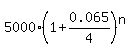 5000%2A%281%2B0.065%2F4%29%5En