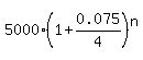 5000%2A%281%2B0.075%2F4%29%5En
