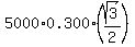 5000%2A0.300%2A%28sqrt%283%29%2F2%29