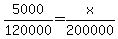 5000%2F120000=x%2F200000