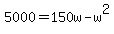 5000+=+150w+-+w%5E2