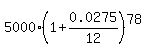 5000.00%2A%281+%2B+0.0275%2F12%29%5E78