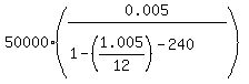 50000%2A%280.005%2F%281-%281.005%2F12%29%5E%28-240%29%29%29