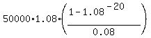 50000%2A1.08%2A%28%281-1.08%5E%28-20%29%29%2F0.08%29