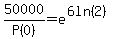 50000%2FP%280%29=e%5E%286ln%282%29%29