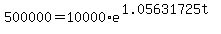 500000+=+10000%2Ae%5E%281.05631725t%29