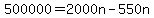 500000+=+2000n+-+550n