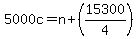 5000c+=+n+%2B+%2815300%2F4%29