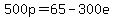500p=65-300e