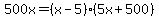 500x+=+%28x+-+5%29%285x+%2B+500%29