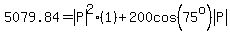 5079.84=abs%28P%29%5E2%281%29%2B200cos%2875%5Eo%29abs%28P%29