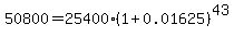 50800=25400%281%2B0.01625%29%5E%2843%29
