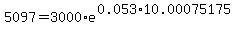 5097+=+3000%2Ae%5E%280.053%2A10.00075175%29