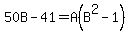50B-41=A%28B%5E2-1%29