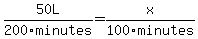 50L%2F200minutes=x%2F100minutes