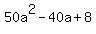 50a%5E2-40a%2B8
