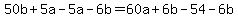 50b%2B5a-5a-6b=60a%2B6b-54-6b