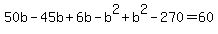 50b-45b%2B6b-b%5E2%2Bb%5E2-270=60