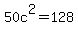 50c%5E2=128