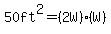 50ft%5E2=%282W%29%28W%29