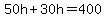 50h%2B30h=400