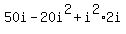 50i-20i%5E2%2Bi%5E2%2A2i