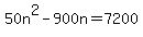 50n%5E2-900n=7200
