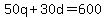 50q%2B30d+=+600
