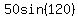 50sin%28120%29