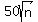 50sqrt%28n%29