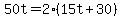 50t=2%2A%2815t%2B30%29