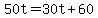 50t=30t%2B60