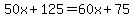 50x%2B125=60x%2B75