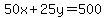 50x%2B25y=500