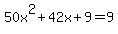 50x%5E2%2B42x%2B9=9