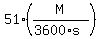 51%2A%28M%2F%283600%2As%29%29
