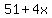 51%2B4x