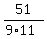51%2F%289%2A11%29