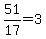51%2F17+=+3
