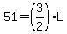 51=%283%2F2%29L