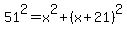 51%5E2=x%5E2%2B%28x%2B21%29%5E2