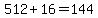 512+%2B+16=144